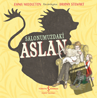 Salonumuzdaki Aslan - Emma Middleton - İş Bankası Kültür Yayınları - F