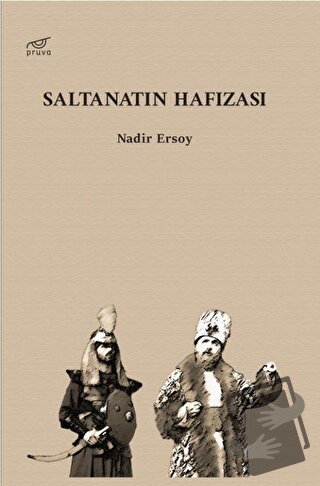 Saltanatın Hafızası - Nadir Ersoy - Pruva Yayınları - Fiyatı - Yorumla