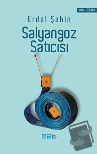 Salyangoz Satıcısı - Erdal Şahin - Mat Kitap - Fiyatı - Yorumları - Sa