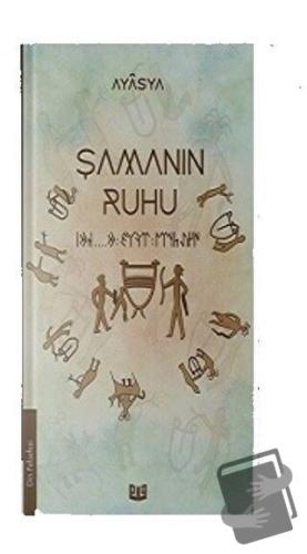 Şamanın Ruhu (1. Kitap) - Ayasya - Vaveyla Yayıncılık - Fiyatı - Yorum