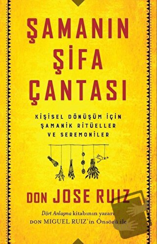 Şamanın Şifa Çantası - Don Jose Ruiz - Butik Yayınları - Fiyatı - Yoru