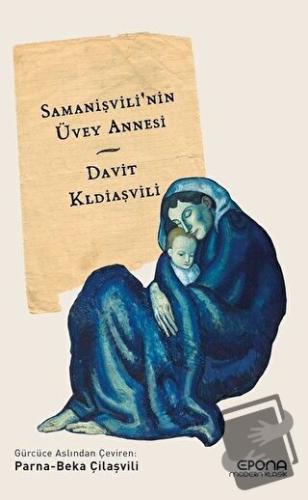 Samanişvili'nin Üvey Annesi - Davit Kldiaşvili - Epona Kitap - Fiyatı 