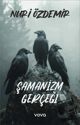 Şamanizm Gerçeği - Nuri Özdemir - Vova Yayınları - Fiyatı - Yorumları 