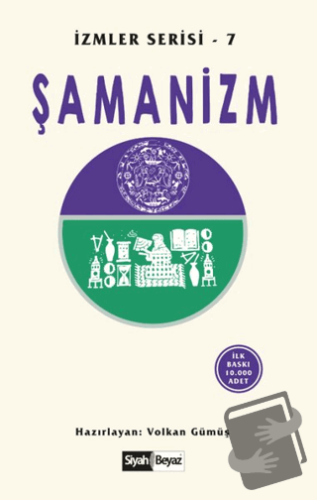 Şamanizm - Volkan Gümüş - Siyah Beyaz Yayınları - Fiyatı - Yorumları -