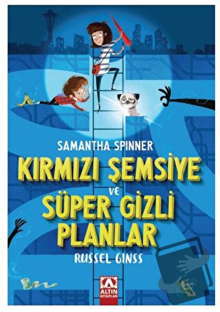 Samantha Spınner - Kırmızı Şemsiye Ve Süper Gizli Planlar - Russel Gin