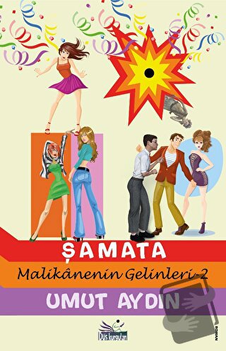 Şamata - Malikanenin Gelinleri-2 - Umut Aydın - Düş Kurguları Yayıncıl