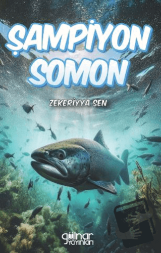 Şampiyon Somon - Zekeriyya Şen - Gülnar Yayınları - Fiyatı - Yorumları