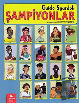 Şampiyonlar - Guido Sgardoli - Redhouse Kidz Yayınları - Fiyatı - Yoru