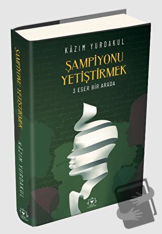 Şampiyonu Yetiştirmek (Ciltli) - Kazım Yurdakul - Akil Yayınları - Fiy