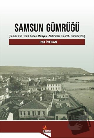 Samsun Gümrüğü - Raif İvecan - Kriter Yayınları - Fiyatı - Yorumları -