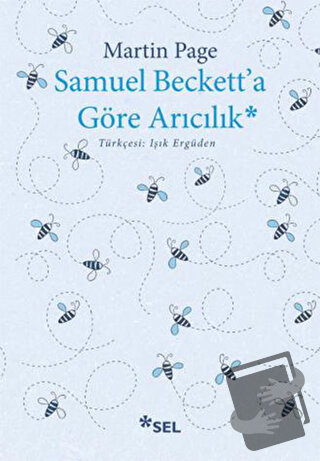 Samuel Beckett'a Göre Arıcılık - Martin Page - Sel Yayıncılık - Fiyatı