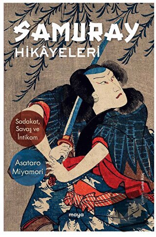 Samuray Hikayeleri - Asataro Miyamori - Maya Kitap - Fiyatı - Yorumlar