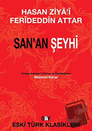 San’an Şeyhi - Feridüddin-i Attar - Say Yayınları - Fiyatı - Yorumları