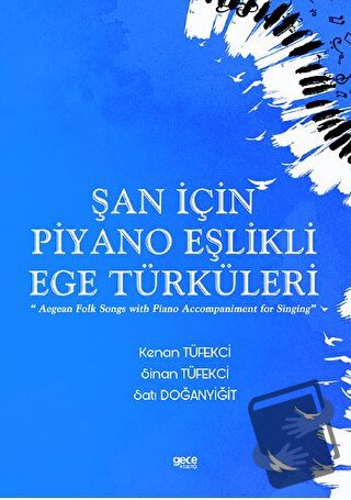 Şan için Piyano Eşlikli Ege Türküleri - Kenan Tüfekci - Gece Kitaplığı