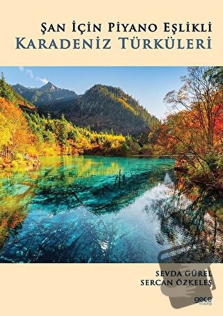 Şan İçin Piyano Eşlikli Karadeniz Türküleri - Sercan Özkeleş - Gece Ki