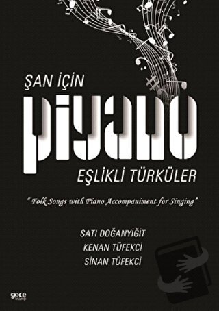 Şan için Piyano Eşlikli Türküler - Satı Doğanyiğit - Gece Kitaplığı - 