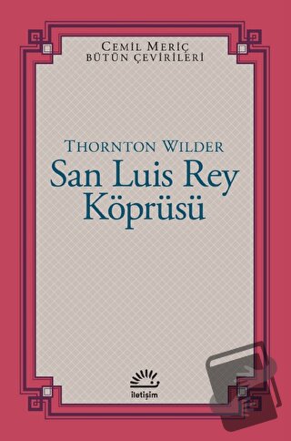 San Luis Rey Köprüsü - Thornton Wilder - İletişim Yayınevi - Fiyatı - 