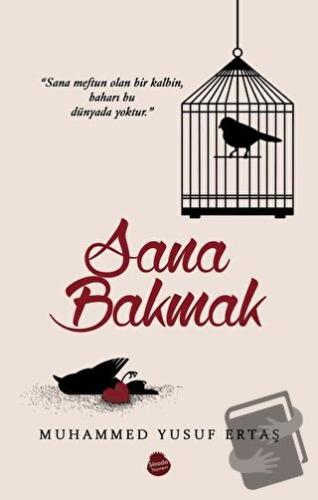 Sana Bakmak - Muhammed Yusuf Ertaş - Sinada Kitap - Fiyatı - Yorumları