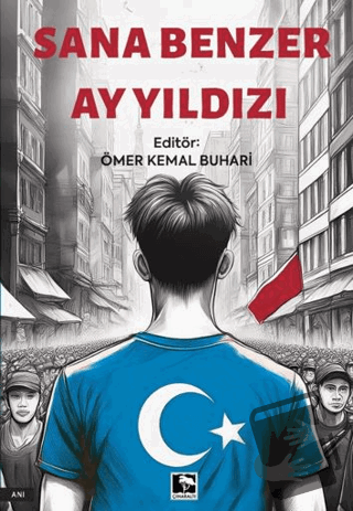 Sana Benzer Ay Yıldızı - Ömer Kemal Buhari - Çınaraltı Yayınları - Fiy