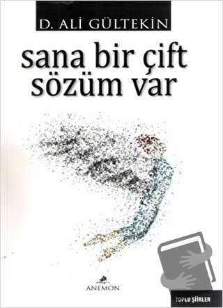 Sana Bir Çift Sözüm Var - D. Ali Gültekin - Anemon Yayınları - Fiyatı 