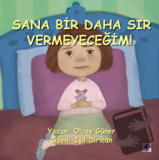 Sana Bir Daha Sır Vermeyeceğim! - Olcay Güner - Efil Yayınevi - Fiyatı