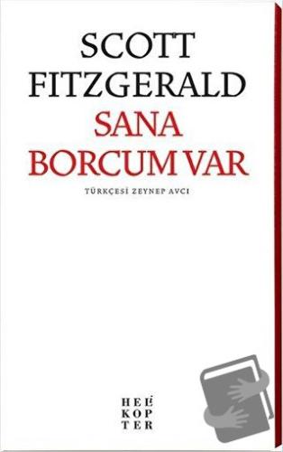 Sana Borcum Var - Francis Scott Key Fitzgerald - Helikopter Yayınları 