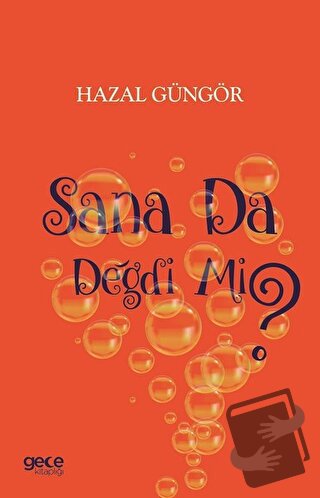 Sana Da Değdi Mi? - Hazal Güngör - Gece Kitaplığı - Fiyatı - Yorumları