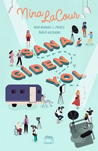 Sana Giden Yol - Nina LaCour - Yabancı Yayınları - Fiyatı - Yorumları 