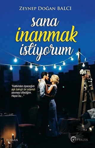 Sana İnanmak İstiyorum - Zeynep Doğan Balcı - Eftalya Kitap - Fiyatı -