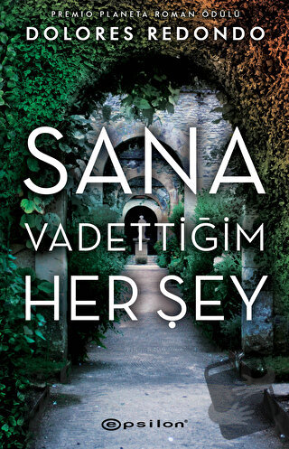 Sana Vadettiğim Her Şey - Dolores Redondo - Epsilon Yayınevi - Fiyatı 