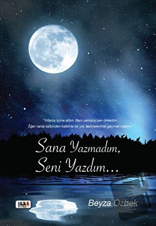 Sana Yazmadım Seni Yazdım - Beyza Özbek - Tilki Kitap - Fiyatı - Yorum