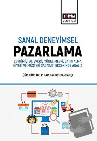 Sanal Deneyimsel Pazarlama - Pınar Kayıkçı Bardakçı - Eğitim Yayınevi 