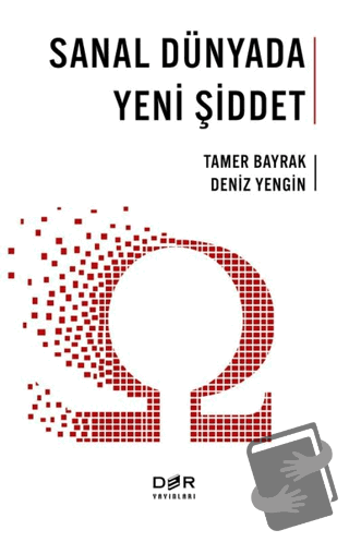 Sanal Dünyada Yeni Şiddet - Deniz Yengin - Der Yayınları - Fiyatı - Yo