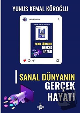 Sanal Dünyanın Gerçek Hayatı - Yunus Kemal Köroğlu - Od Kitap - Fiyatı