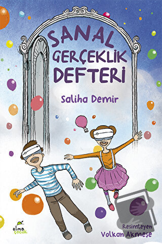 Sanal Gerçeklik Defteri - Saliha Demir - Elma Çocuk - Fiyatı - Yorumla