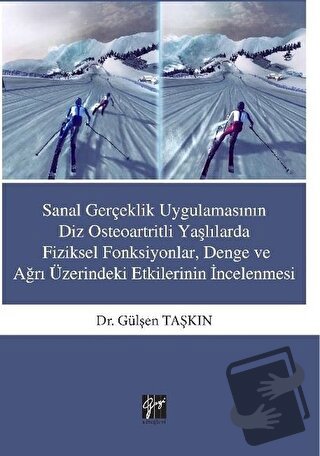 Sanal Gerçeklik Uygulamasının Diz Osteoartritli Yaşlılarda Fiziksel Fo