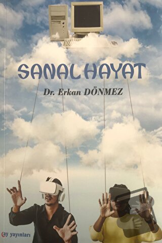 Sanal Hayat - Erkan Dönmez - Ay Yayınları - Fiyatı - Yorumları - Satın