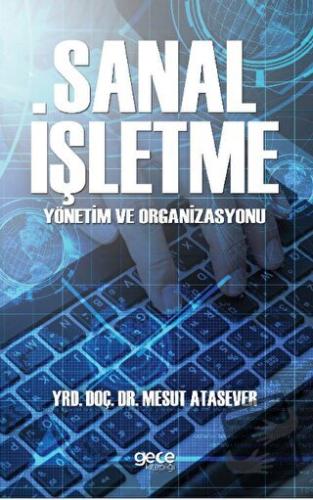 Sanal İşletme - Mesut Atasever - Gece Kitaplığı - Fiyatı - Yorumları -