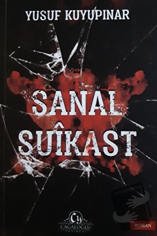 Sanal Suikast - Yusuf Kuyupınar - Cağaloğlu Yayınevi - Fiyatı - Yoruml