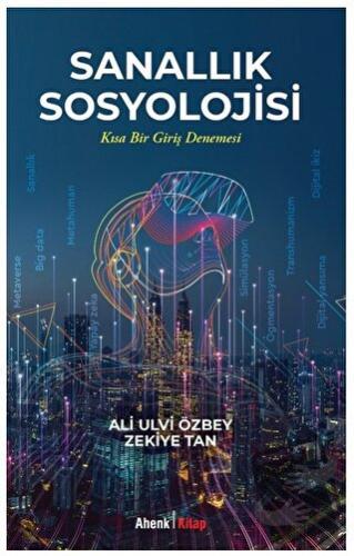 Sanallık Sosyolojisi - Ali Ulvi Özbey - Ahenk Kitap - Fiyatı - Yorumla