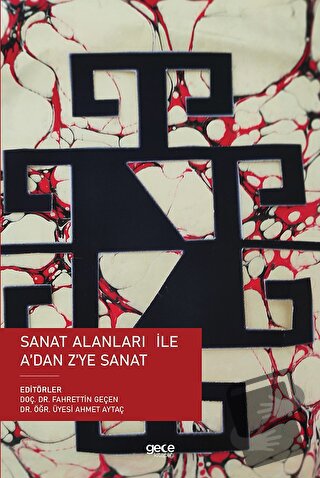 Sanat Alanları ile A’dan Z’ye Sanat - Ahmet Aytaç - Gece Kitaplığı - F