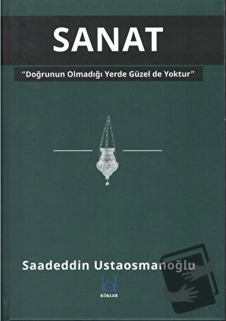 Sanat (Ciltli) - Saadeddin Ustaosmanoğlu - Kökler Kitabevi - Fiyatı - 