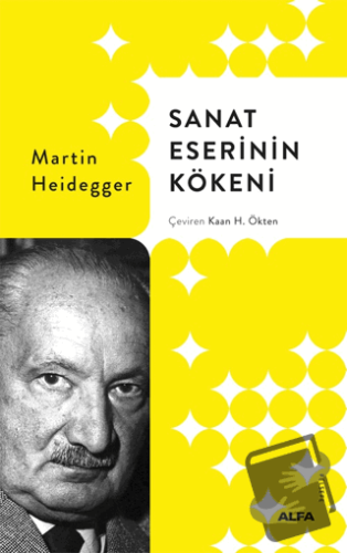 Sanat Eserinin Kökeni (Ciltli) - Martin Heidegger - Alfa Yayınları - F