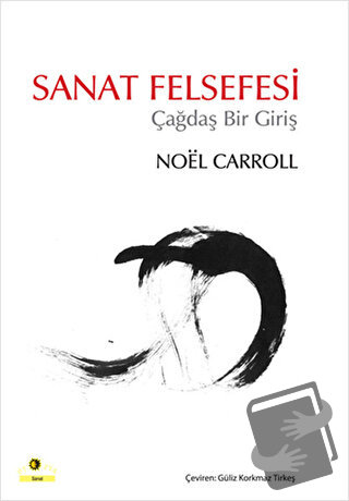 Sanat Felsefesi - Noel Carroll - Ütopya Yayınevi - Fiyatı - Yorumları 