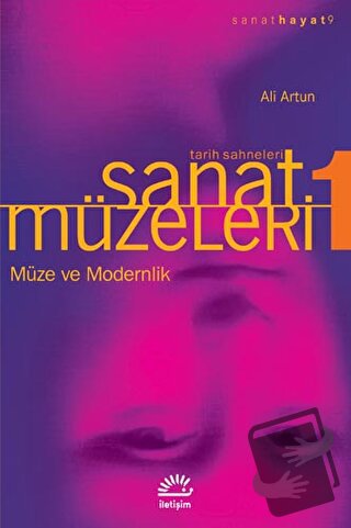 Sanat Müzeleri 1 - Ali Artun - İletişim Yayınevi - Fiyatı - Yorumları 