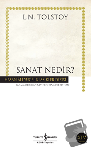 Sanat Nedir? - Lev Nikolayeviç Tolstoy - İş Bankası Kültür Yayınları -