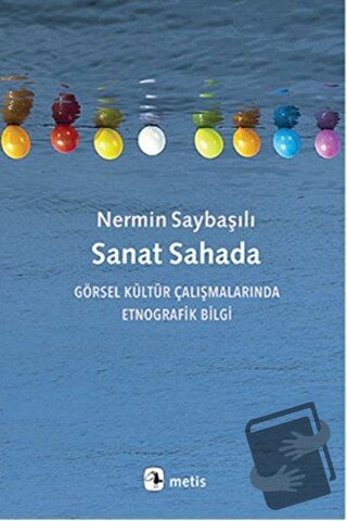 Sanat Sahada - Nermin Saybaşılı - Metis Yayınları - Fiyatı - Yorumları