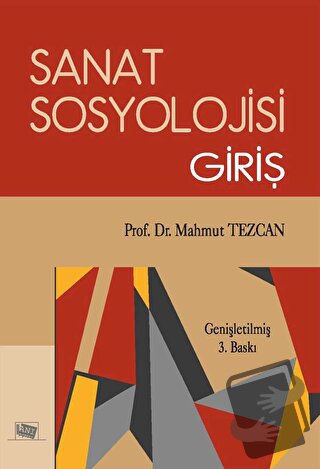 Sanat Sosyolojisi Giriş - Mahmut Tezcan - Anı Yayıncılık - Fiyatı - Yo