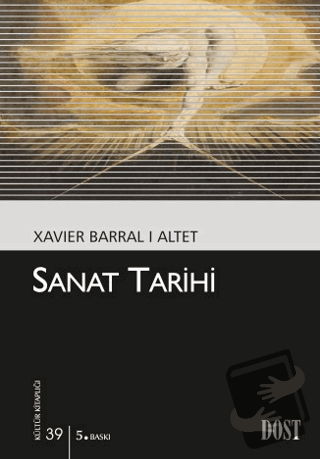 Sanat Tarihi - Xavier Barral I Altet - Dost Kitabevi Yayınları - Fiyat