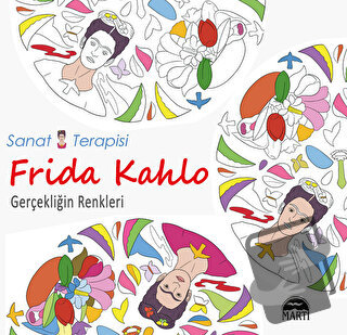 Sanat Terapisi Frida Kahlo - Gerçekliğin Renkleri - Sergio Guinot Stud